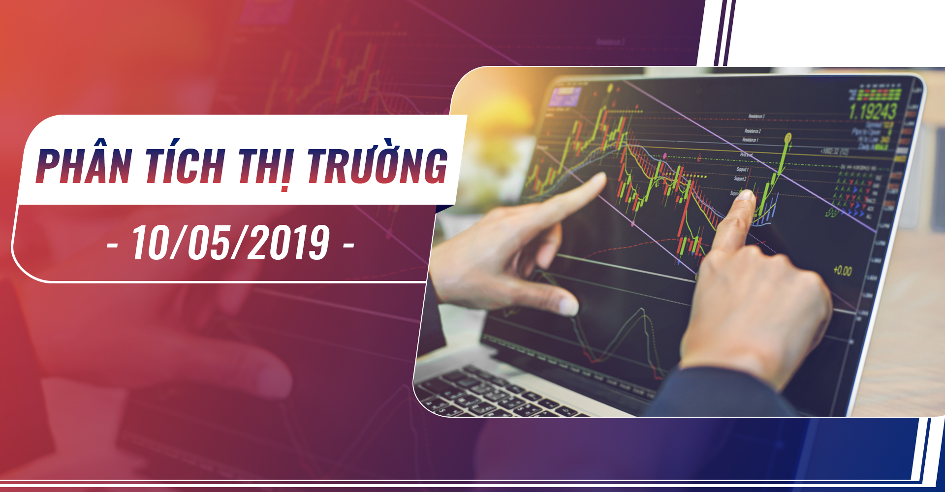 Phân Tích Thị Trường Ngày 10/05/2019