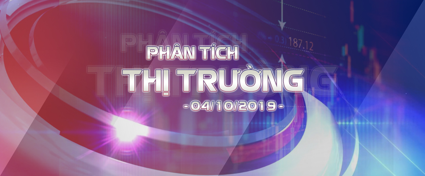 Phân Tích Thị Trường Ngày 04/10/2019