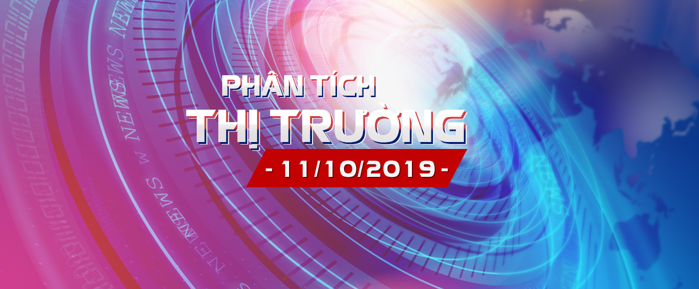 Phân Tích Thị Trường Ngày 11/10/2019