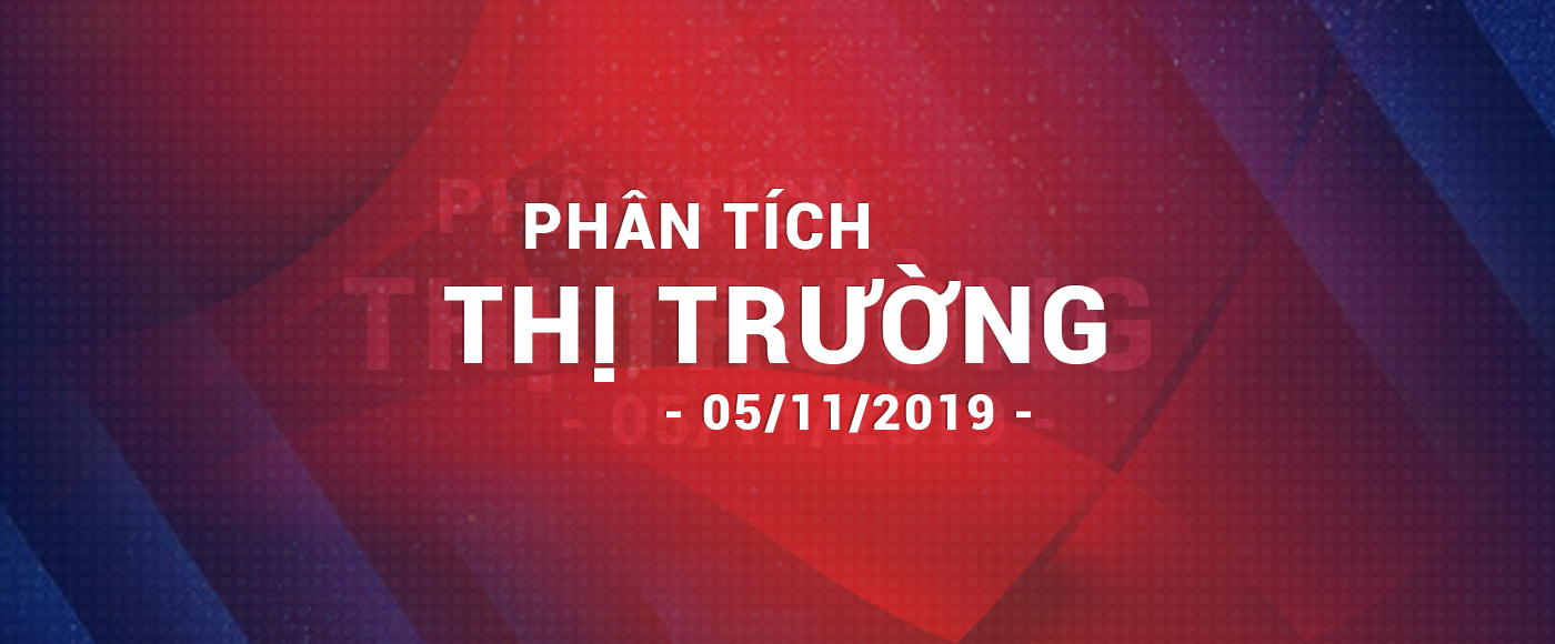 Phân Tích Thị Trường Ngày 05/11/2019
