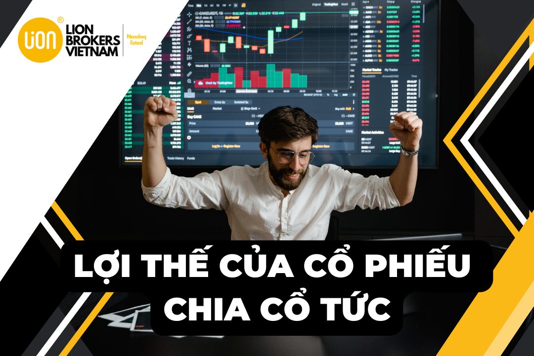 Cùng sàn Lion Brokers tham gia thương vụ chia cổ tức hot nhất đầu năm 2023