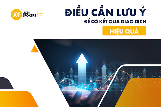 Các điều cần lưu ý để có kết quả giao dịch chứng khoán tốt nhất