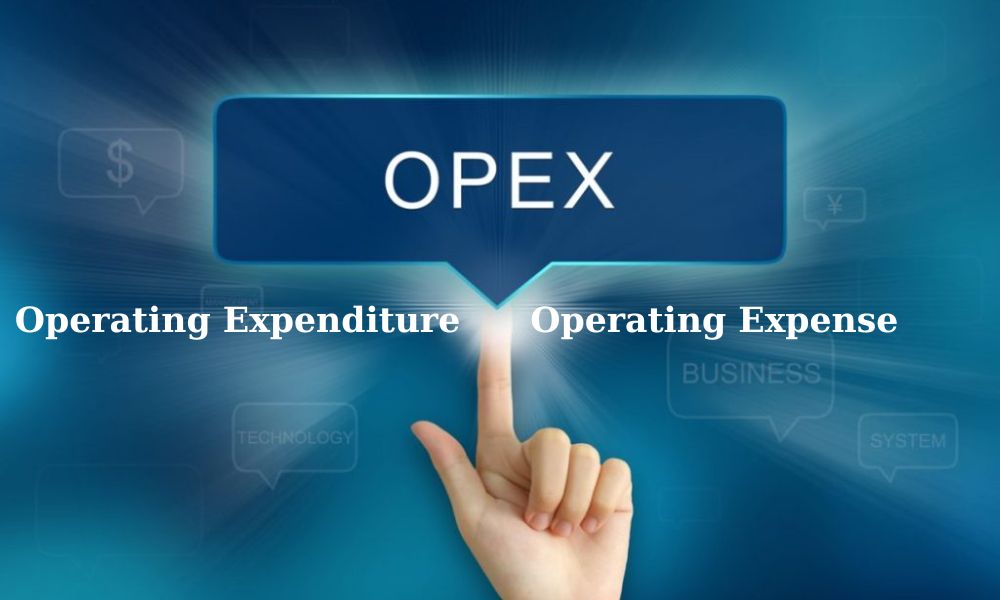 OPEX là gì? Phương pháp tối ưu chi phí hoạt động OPEX