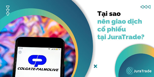 Colgate Palmolive: Cổ phiếu Blue - Chip dẫn dẫn mọi nhà đầu tư tại JuraTrade