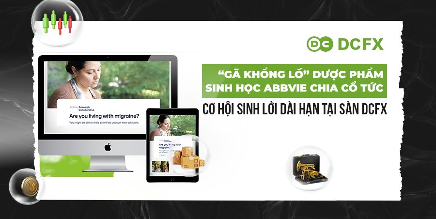 AbbVie chia cổ tức: Cơ hội sinh lời dài hạn tại sàn DCFX